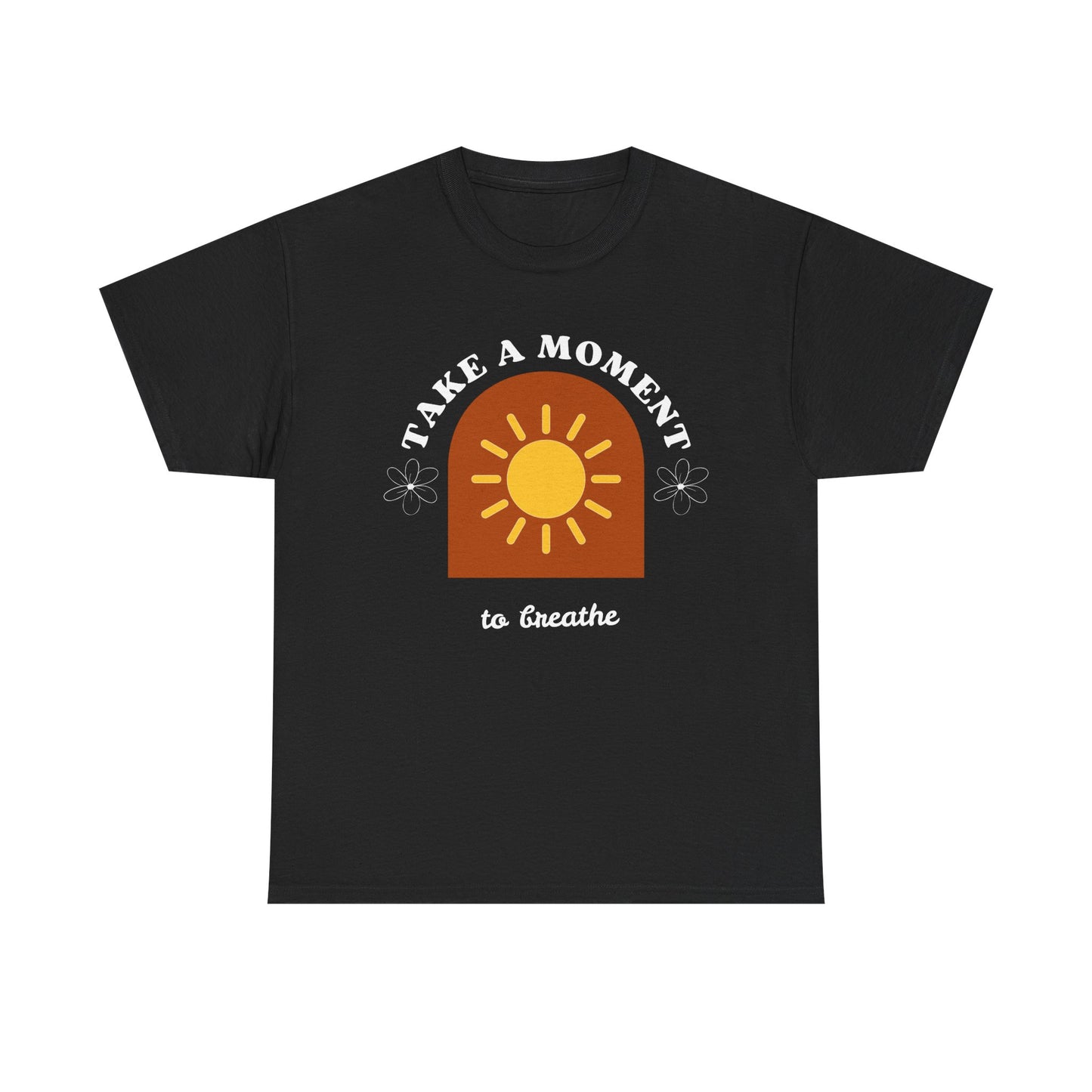 Take a Moment to Breathe Tee, Unisex Heavy Cotton Tee, Relaxation Shirt, Mindfulness Apparel, Gift for Zen Lovers, Inspirational Clothing