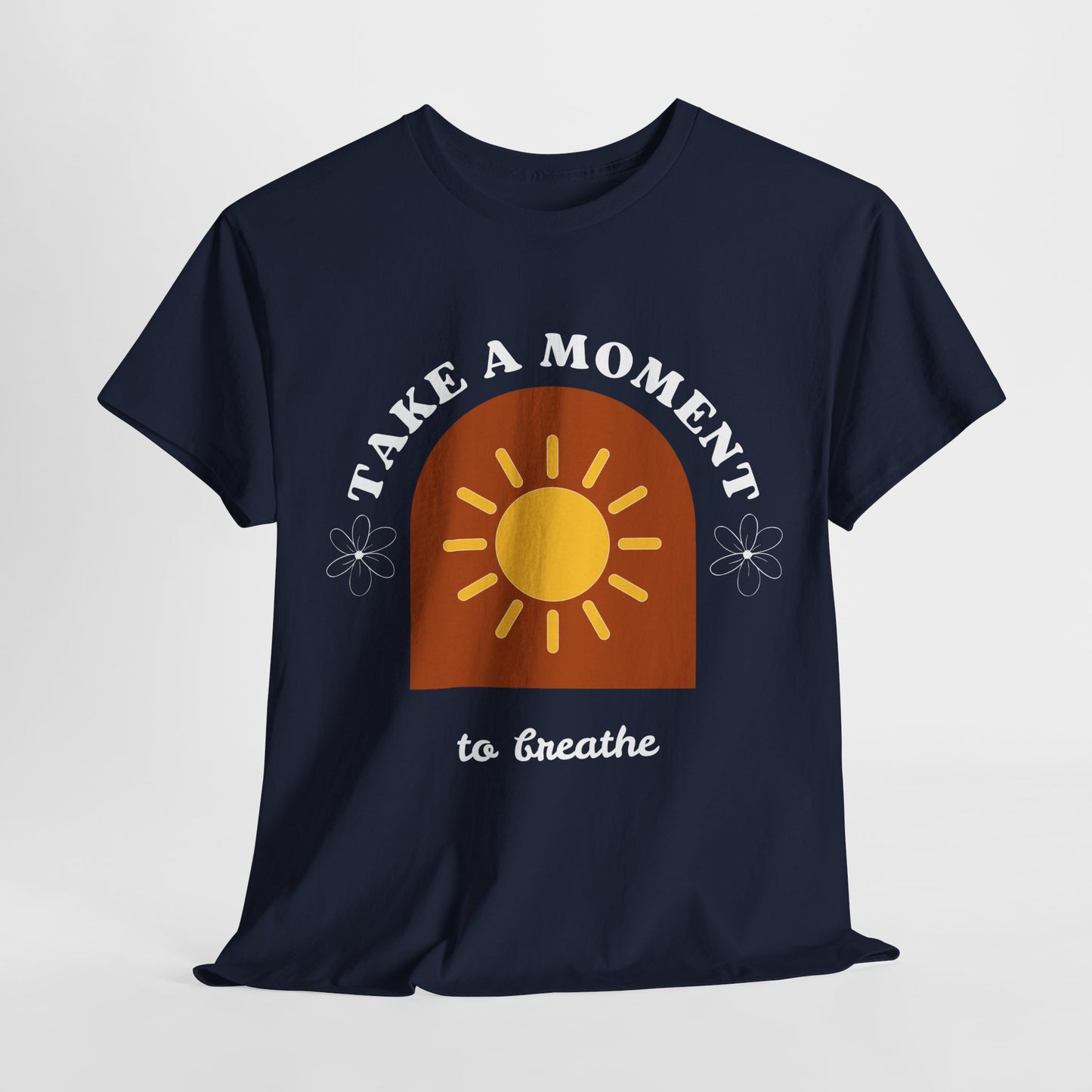Take a Moment to Breathe Tee, Unisex Heavy Cotton Tee, Relaxation Shirt, Mindfulness Apparel, Gift for Zen Lovers, Inspirational Clothing