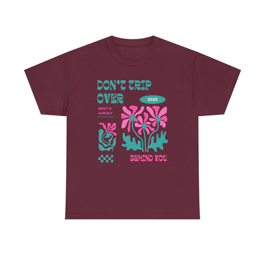Unisex Graphic Tee - "Don't Trip Over 2025" - Trendy Casual Wear for Everyday, Gift for Friends, Summer Outfit, Streetwear