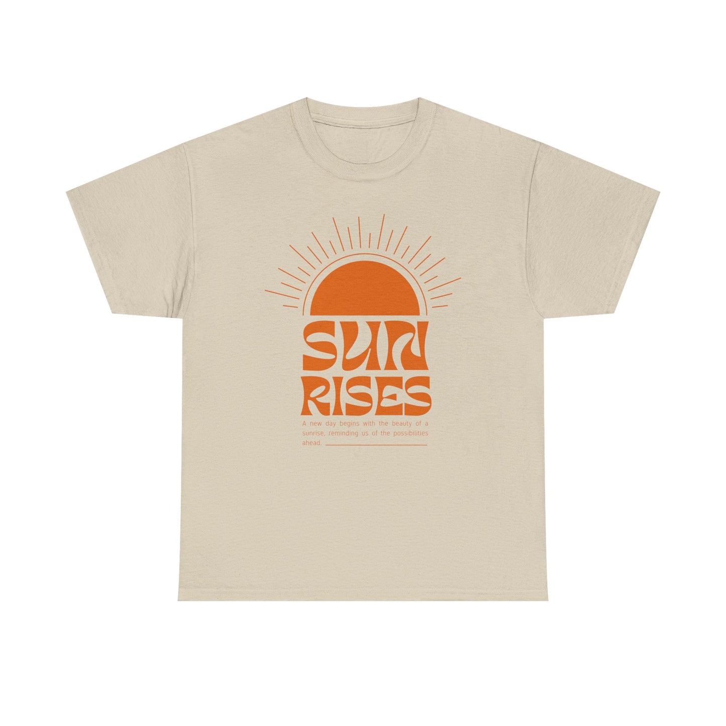 Sun Rises Unisex Heavy Cotton Tee - Motivational Apparel for Nature Lovers, Perfect for Gifts, Summer Wear, Casual Outfits, and Festivals