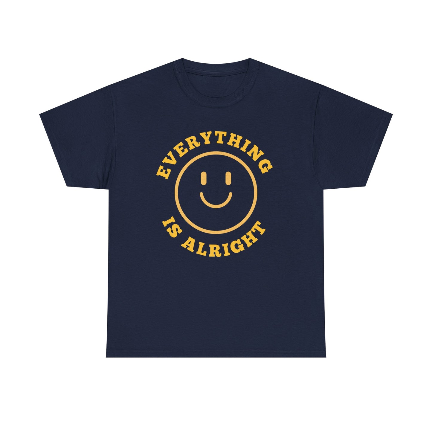 Unisex Heavy Cotton Tee - "Everything is Alright" Smile Graphic, Positive Vibes Shirt, Casual Wear, Gift for Friends, Everyday Essentials