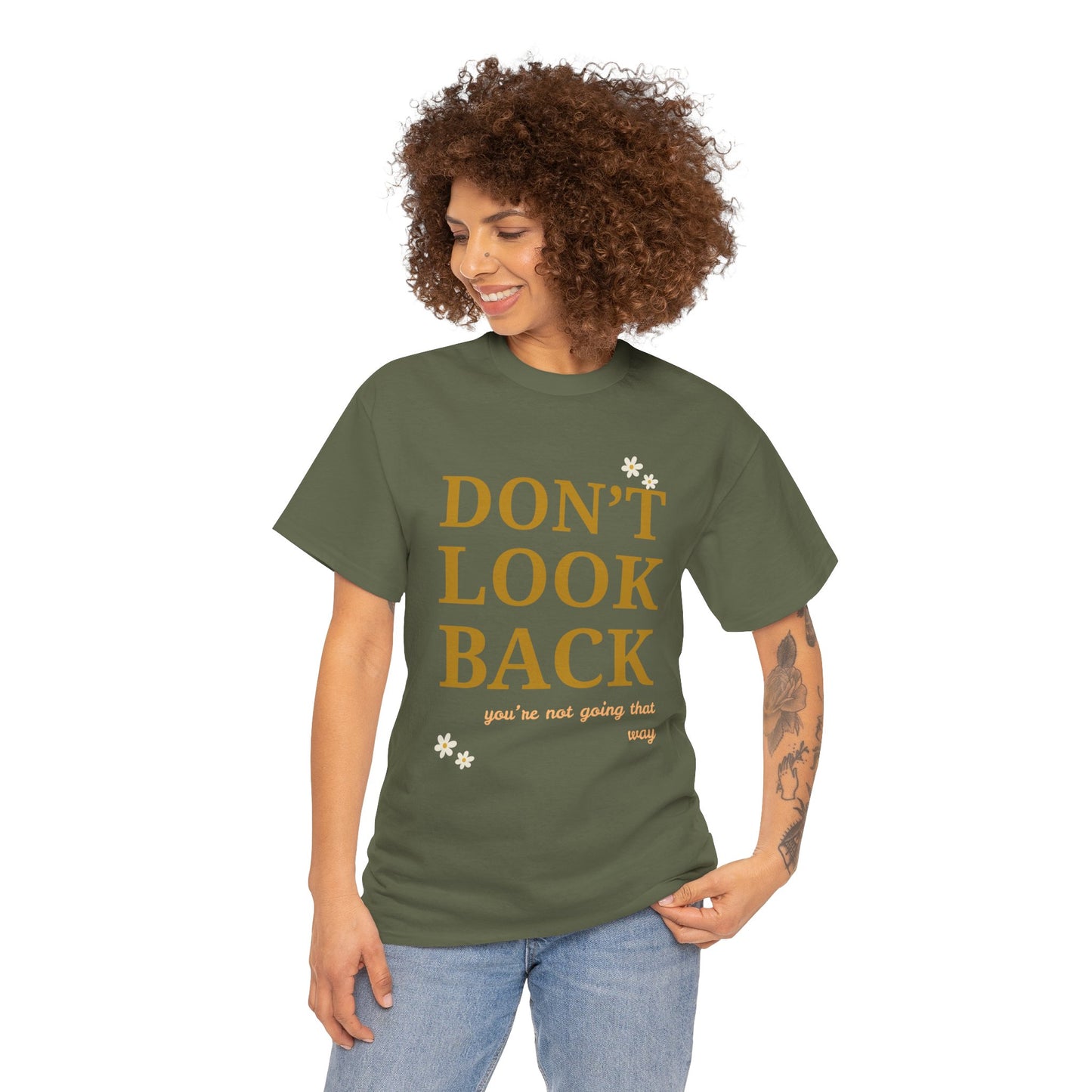 Inspiring Motivational T-Shirt, Unisex Heavy Cotton Tee, Don't Look Back Shirt, Positive Affirmation Tee, Casual Outfit, Gift for Friends