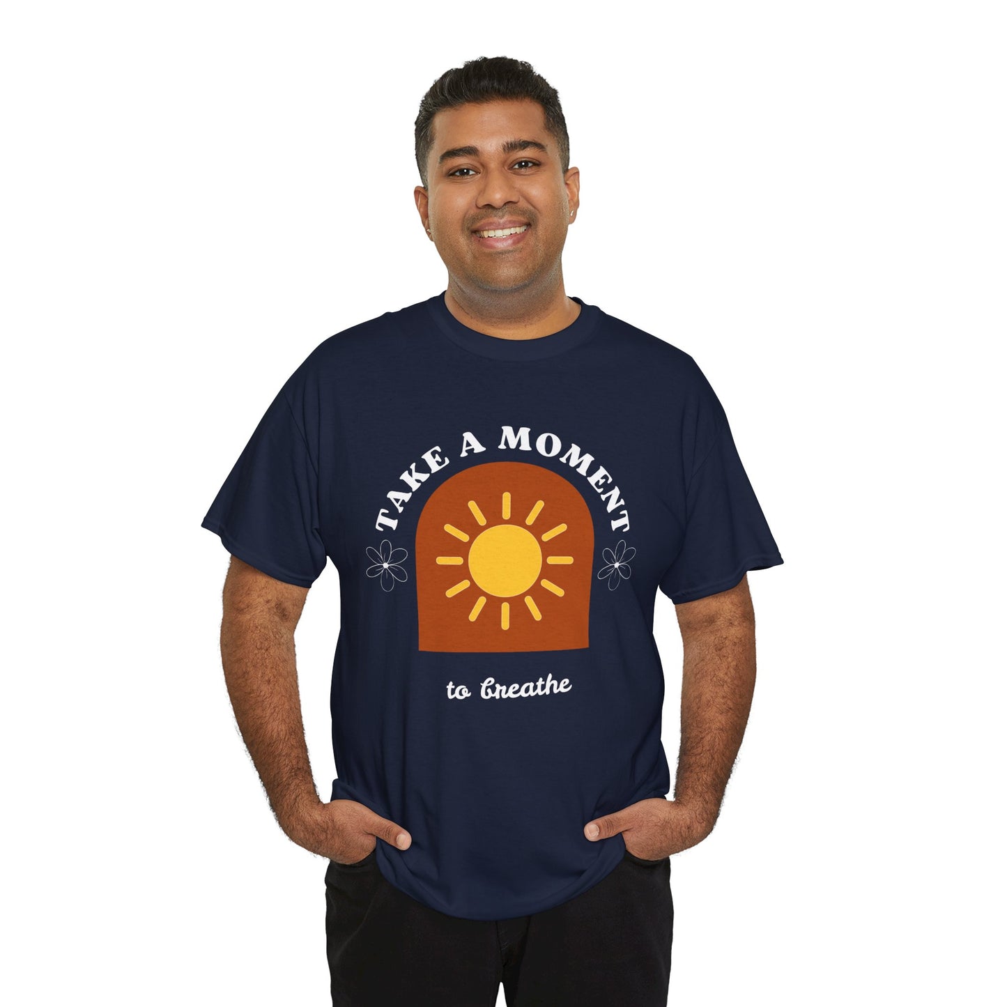 Take a Moment to Breathe Tee, Unisex Heavy Cotton Tee, Relaxation Shirt, Mindfulness Apparel, Gift for Zen Lovers, Inspirational Clothing