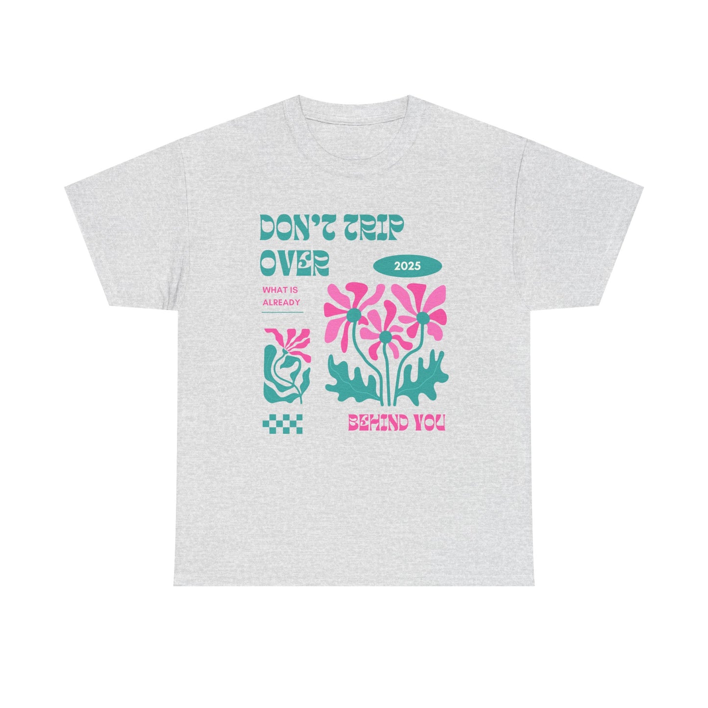Unisex Graphic Tee - "Don't Trip Over 2025" - Trendy Casual Wear for Everyday, Gift for Friends, Summer Outfit, Streetwear