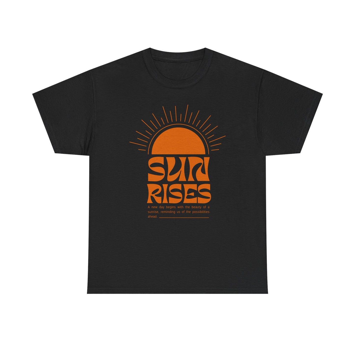 Sun Rises Unisex Heavy Cotton Tee - Motivational Apparel for Nature Lovers, Perfect for Gifts, Summer Wear, Casual Outfits, and Festivals