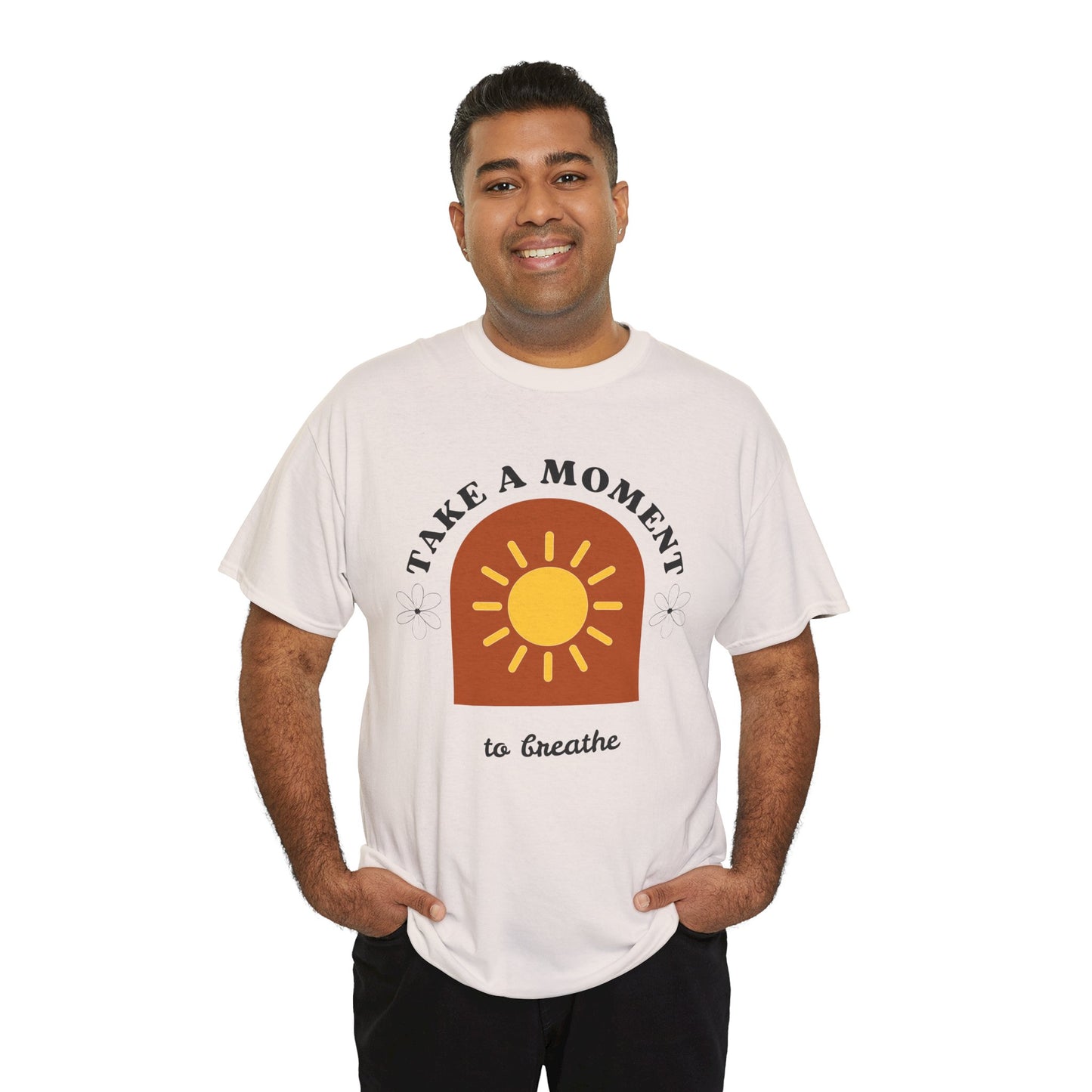 Take a Moment to Breathe Tee, Unisex Heavy Cotton Tee, Relaxation Shirt, Mindfulness Apparel, Gift for Zen Lovers, Inspirational Clothing