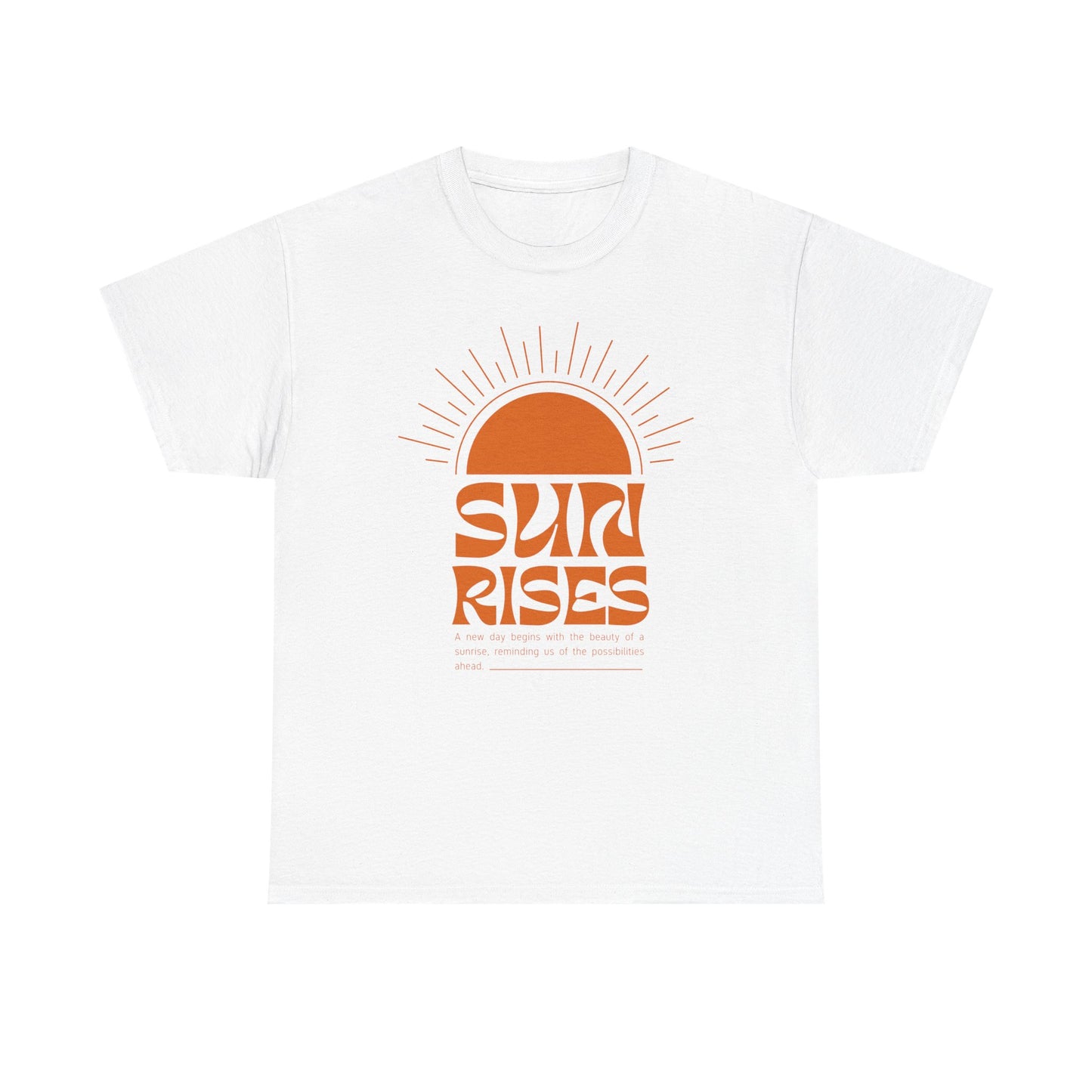 Sun Rises Unisex Heavy Cotton Tee - Motivational Apparel for Nature Lovers, Perfect for Gifts, Summer Wear, Casual Outfits, and Festivals