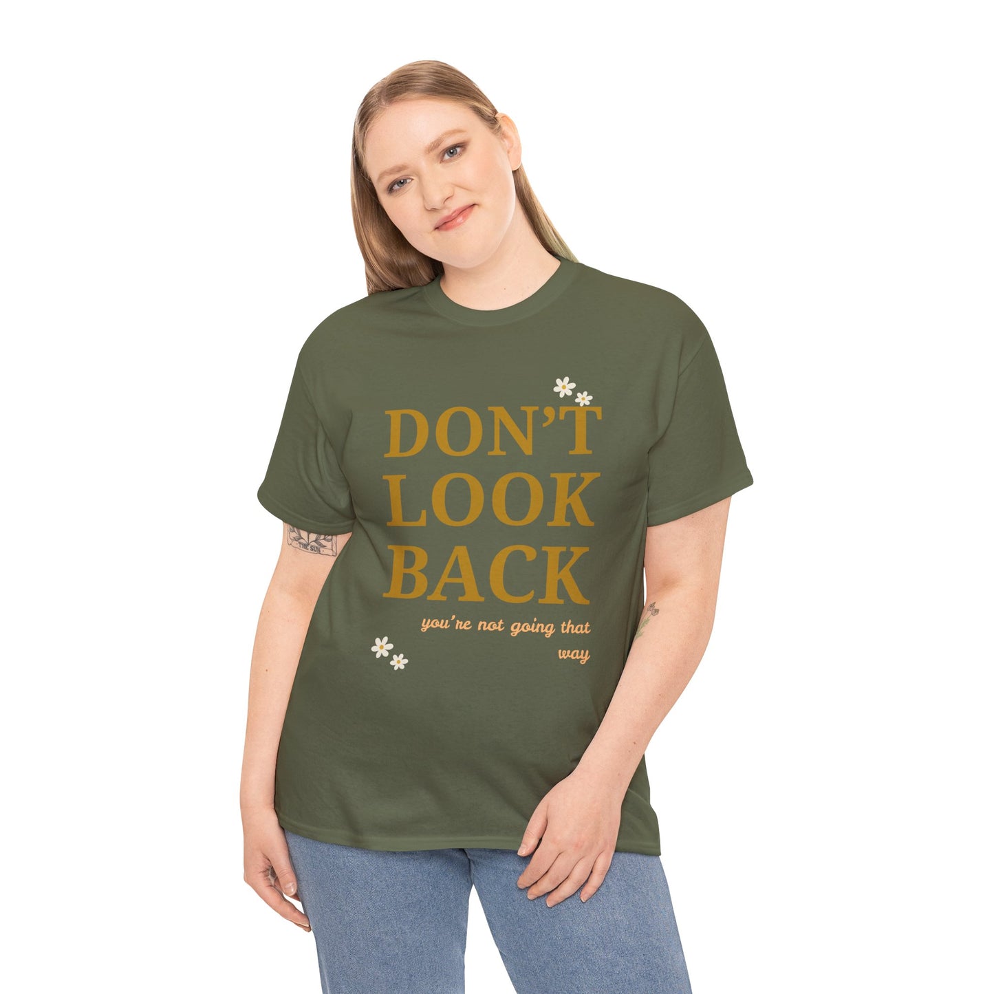 Inspiring Motivational T-Shirt, Unisex Heavy Cotton Tee, Don't Look Back Shirt, Positive Affirmation Tee, Casual Outfit, Gift for Friends