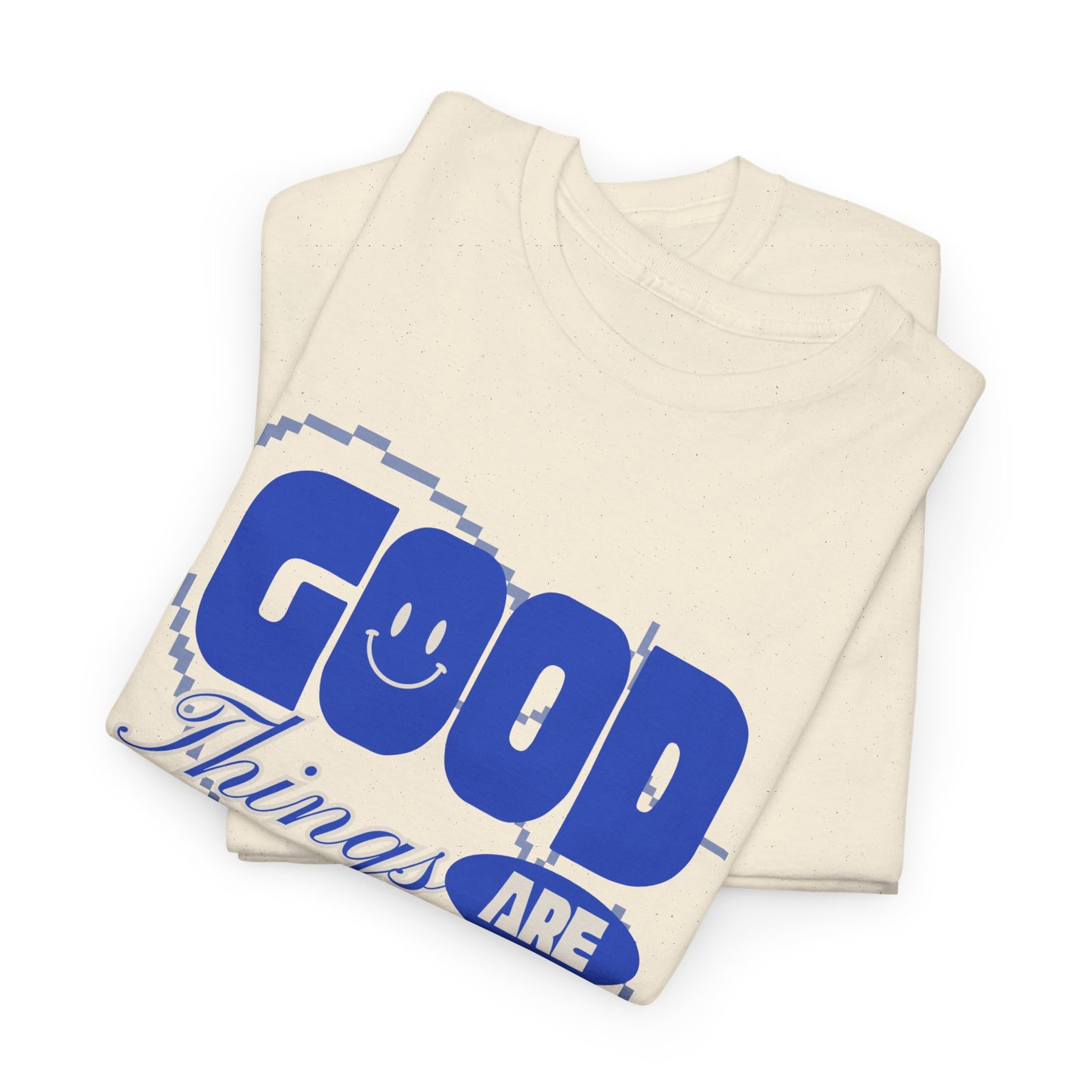 Unisex Heavy Cotton Tee - Good Things Are Coming, Motivational T-Shirt, Inspiration Tee, Gift for Friends, Positive Vibes Shirt