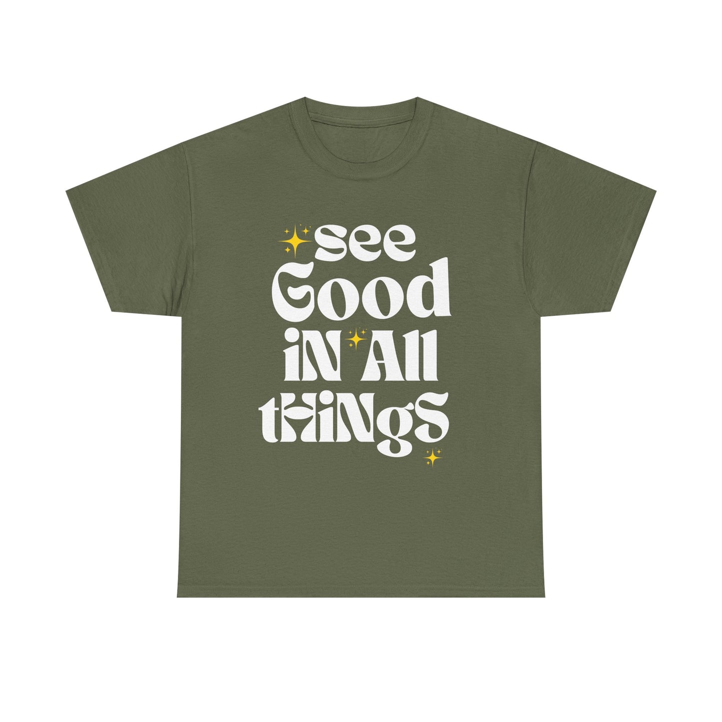 See Good in All Things Tee, Positive Quote T-Shirt, Motivational Cotton Tee