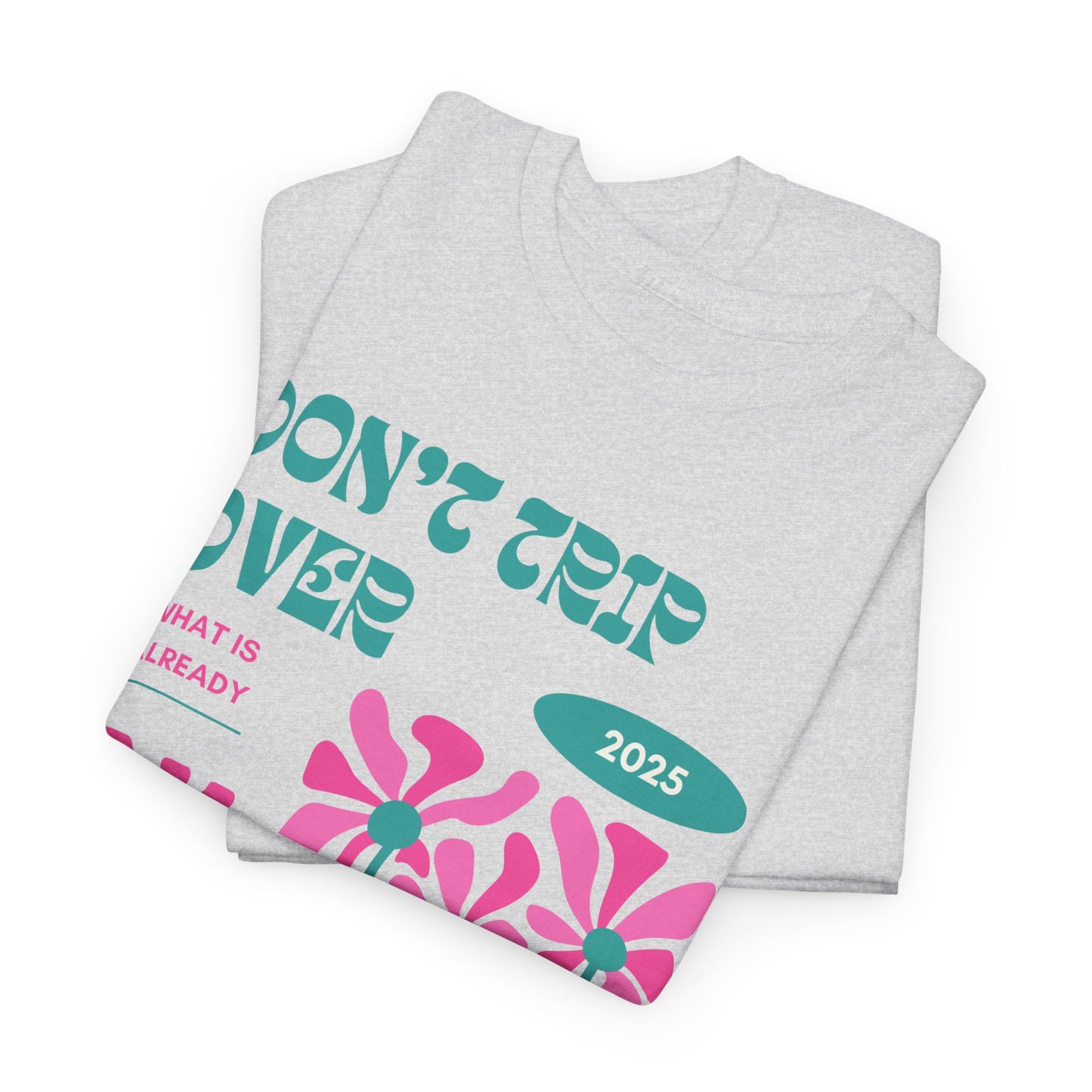 Unisex Graphic Tee - "Don't Trip Over 2025" - Trendy Casual Wear for Everyday, Gift for Friends, Summer Outfit, Streetwear