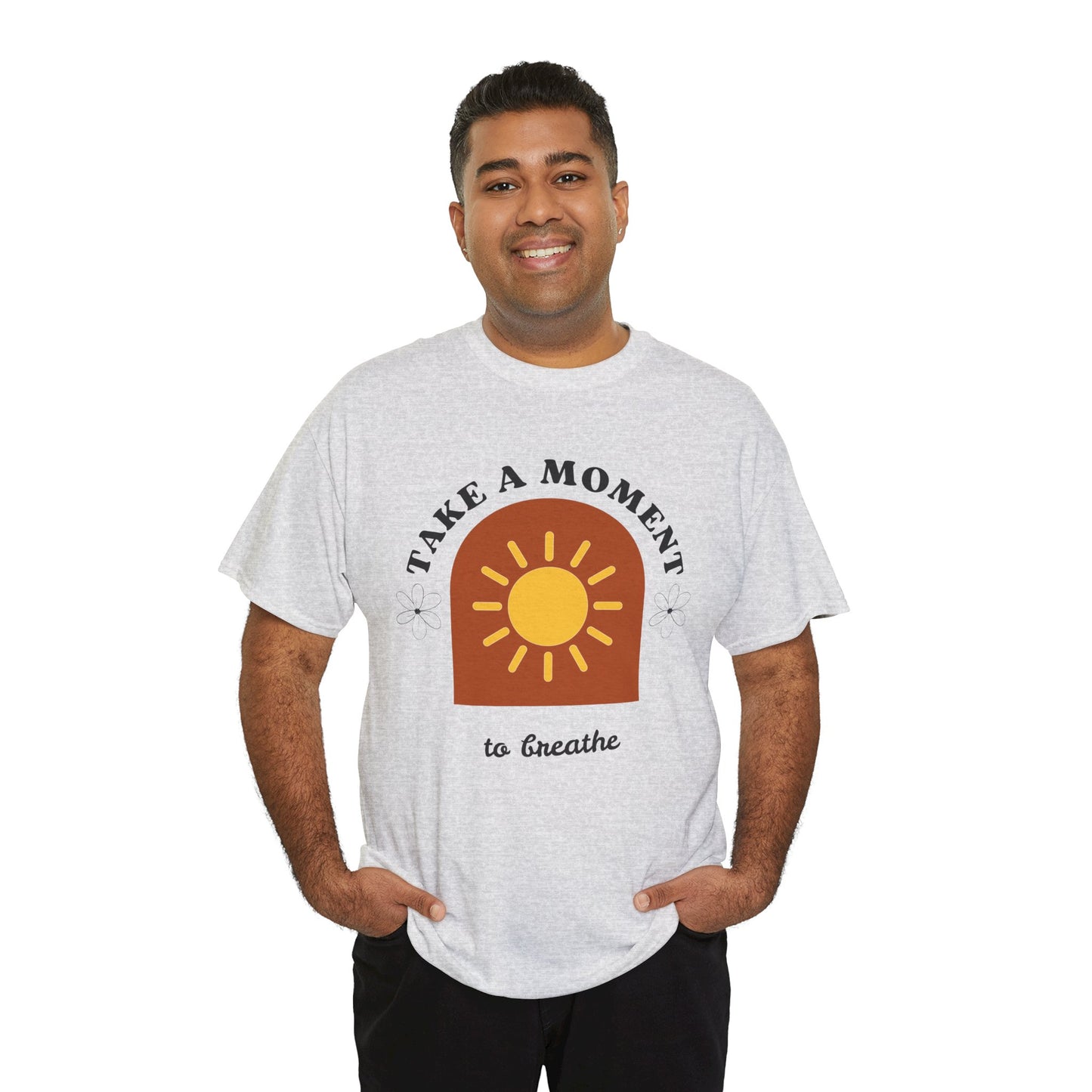 Take a Moment to Breathe Tee, Unisex Heavy Cotton Tee, Relaxation Shirt, Mindfulness Apparel, Gift for Zen Lovers, Inspirational Clothing