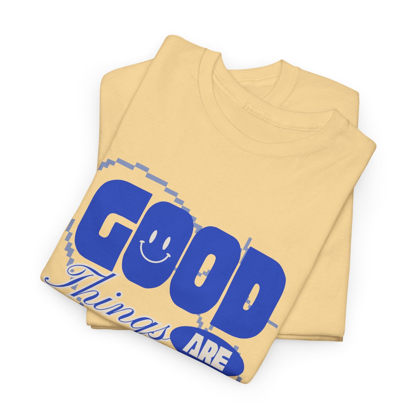 Unisex Heavy Cotton Tee - Good Things Are Coming, Motivational T-Shirt, Inspiration Tee, Gift for Friends, Positive Vibes Shirt