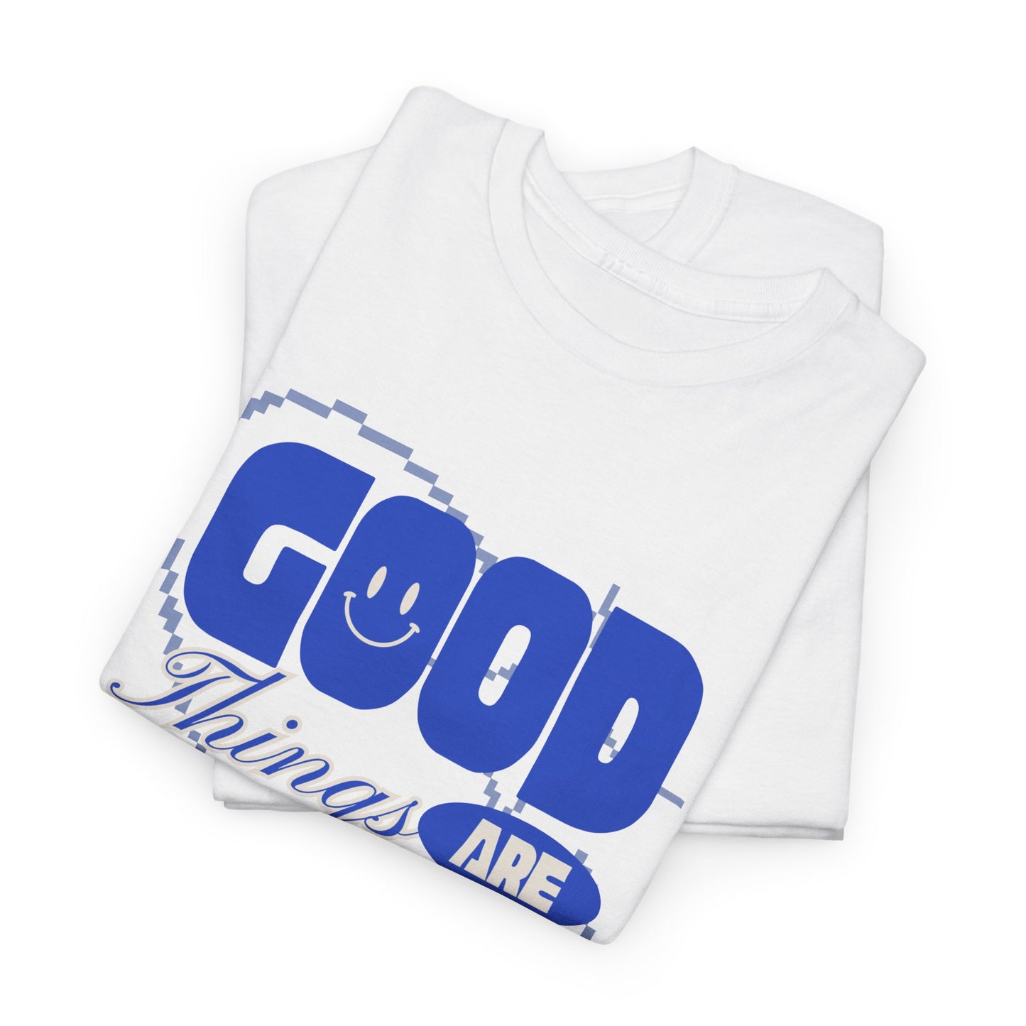 Unisex Heavy Cotton Tee - Good Things Are Coming, Motivational T-Shirt, Inspiration Tee, Gift for Friends, Positive Vibes Shirt