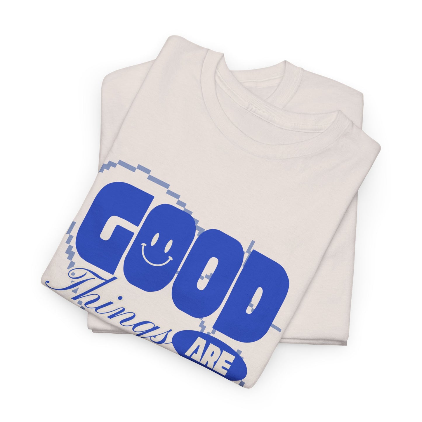 Unisex Heavy Cotton Tee - Good Things Are Coming, Motivational T-Shirt, Inspiration Tee, Gift for Friends, Positive Vibes Shirt