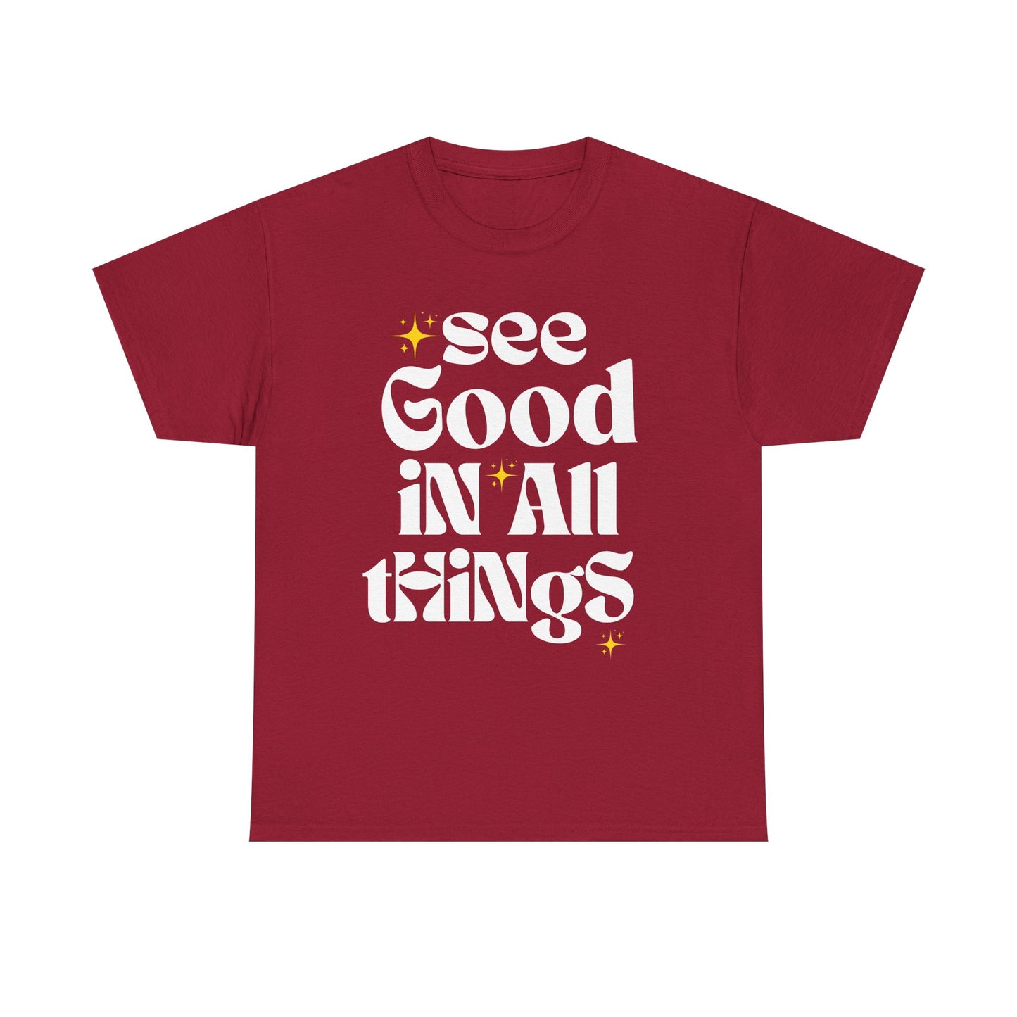 See Good in All Things Tee, Positive Quote T-Shirt, Motivational Cotton Tee