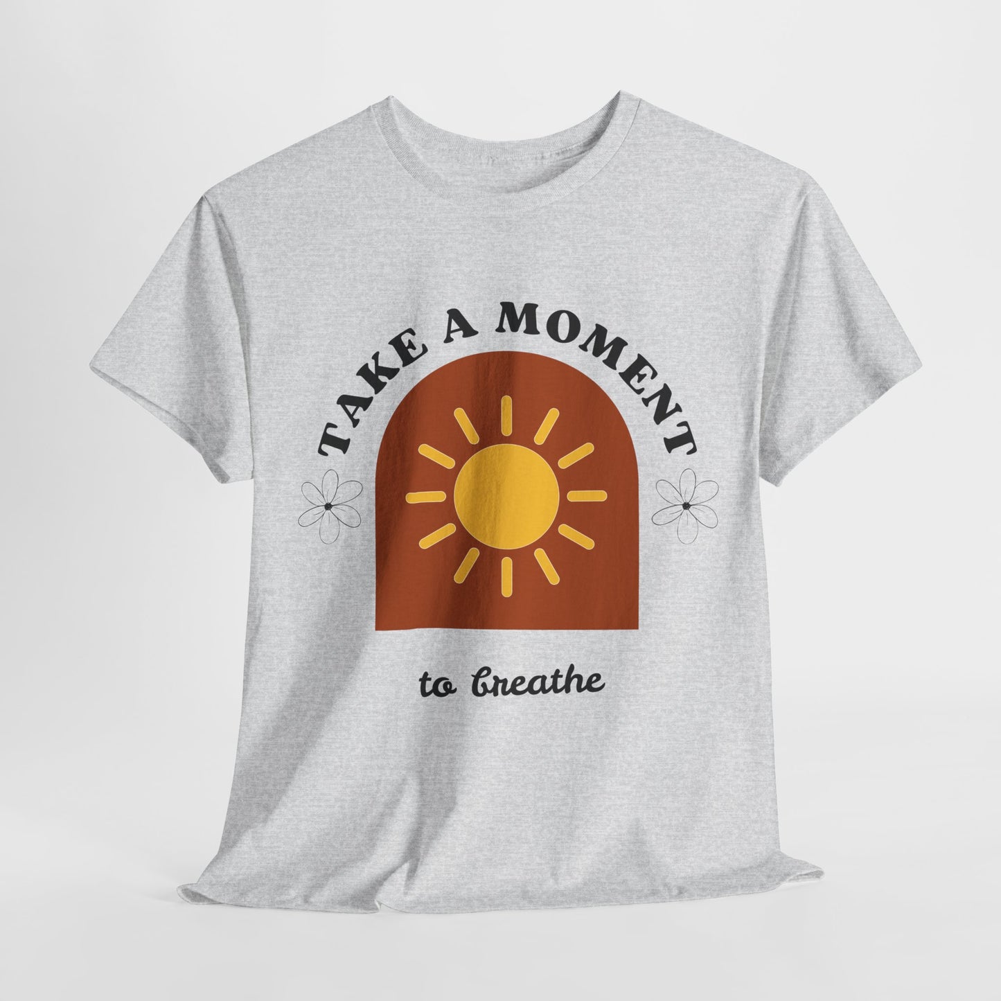 Take a Moment to Breathe Tee, Unisex Heavy Cotton Tee, Relaxation Shirt, Mindfulness Apparel, Gift for Zen Lovers, Inspirational Clothing