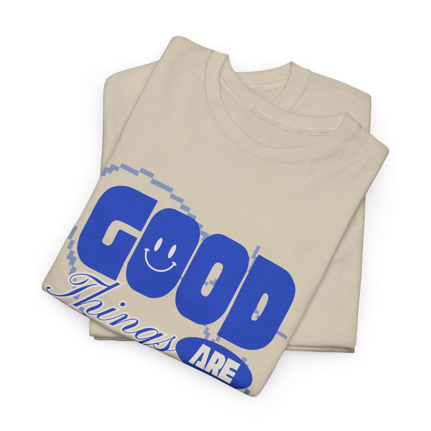 Unisex Heavy Cotton Tee - Good Things Are Coming, Motivational T-Shirt, Inspiration Tee, Gift for Friends, Positive Vibes Shirt