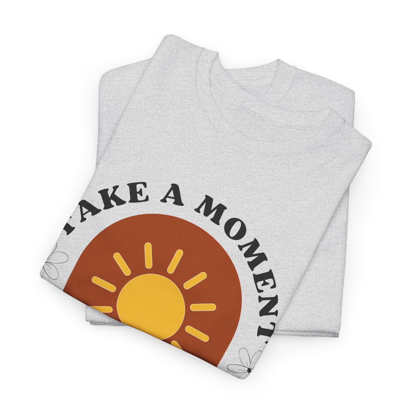 Take a Moment to Breathe Tee, Unisex Heavy Cotton Tee, Relaxation Shirt, Mindfulness Apparel, Gift for Zen Lovers, Inspirational Clothing