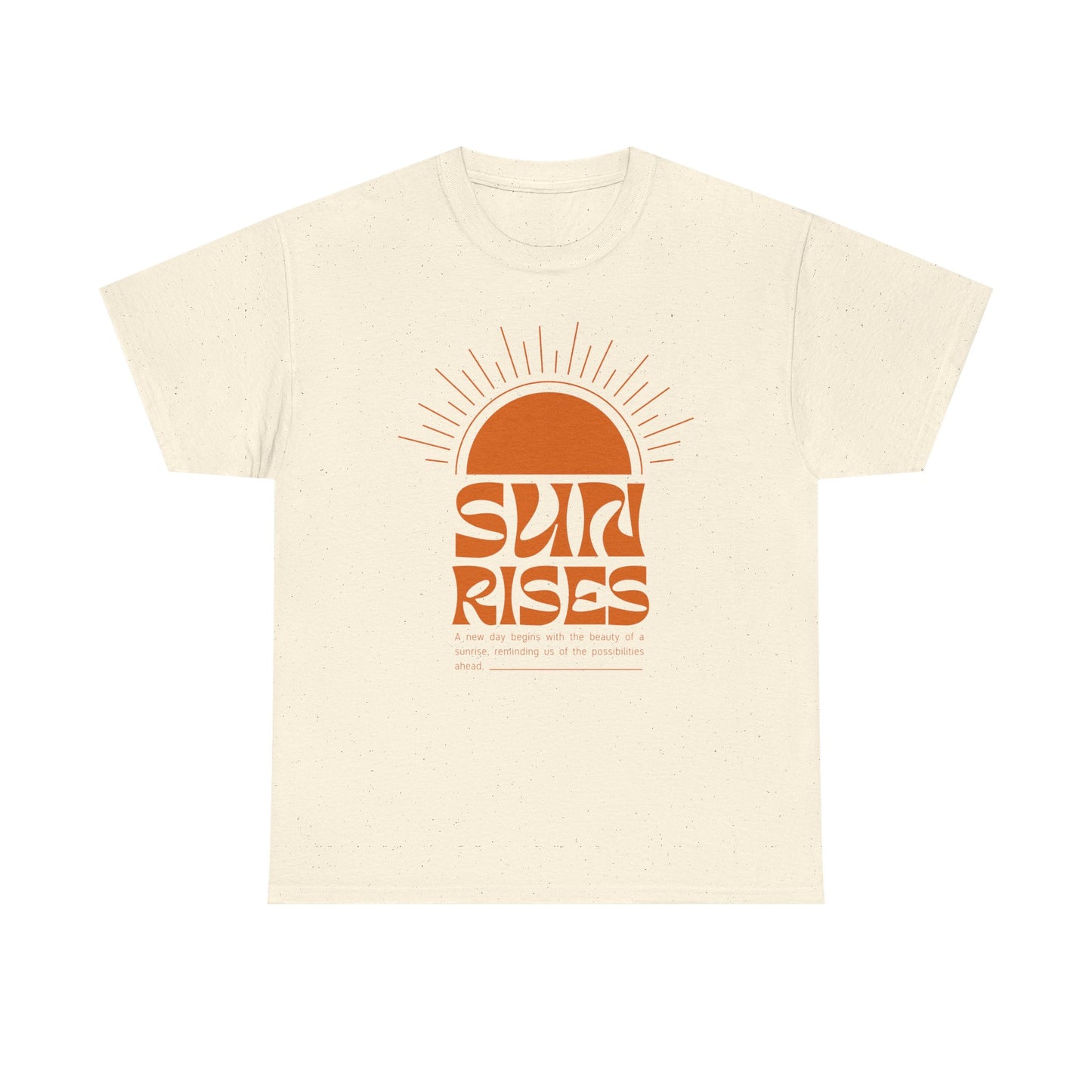 Sun Rises Unisex Heavy Cotton Tee - Motivational Apparel for Nature Lovers, Perfect for Gifts, Summer Wear, Casual Outfits, and Festivals