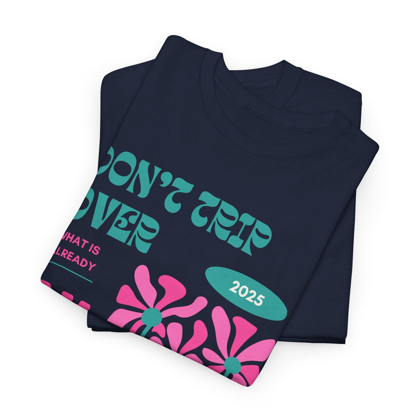 Unisex Graphic Tee - "Don't Trip Over 2025" - Trendy Casual Wear for Everyday, Gift for Friends, Summer Outfit, Streetwear