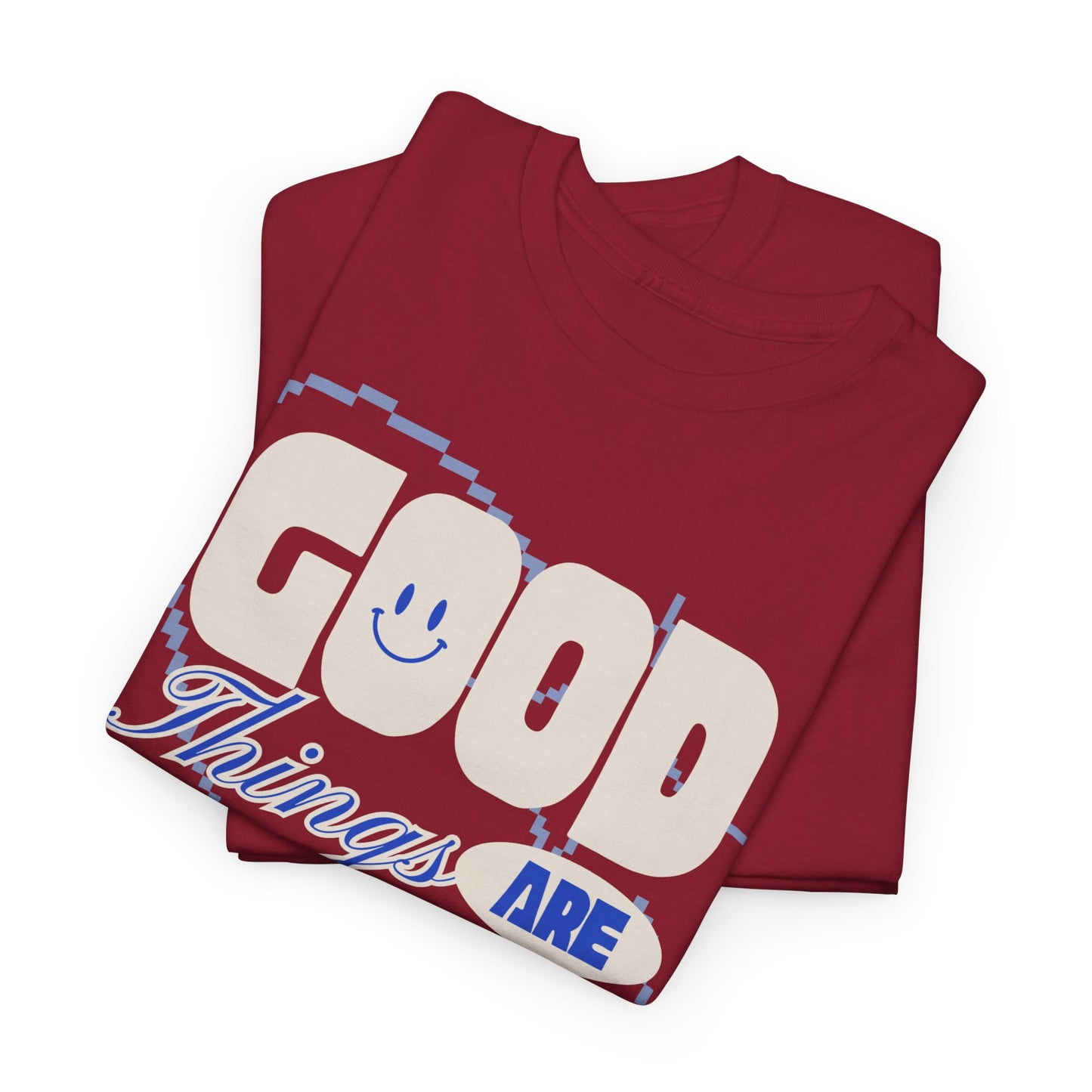 Unisex Heavy Cotton Tee - Good Things Are Coming, Motivational T-Shirt, Inspiration Tee, Gift for Friends, Positive Vibes Shirt