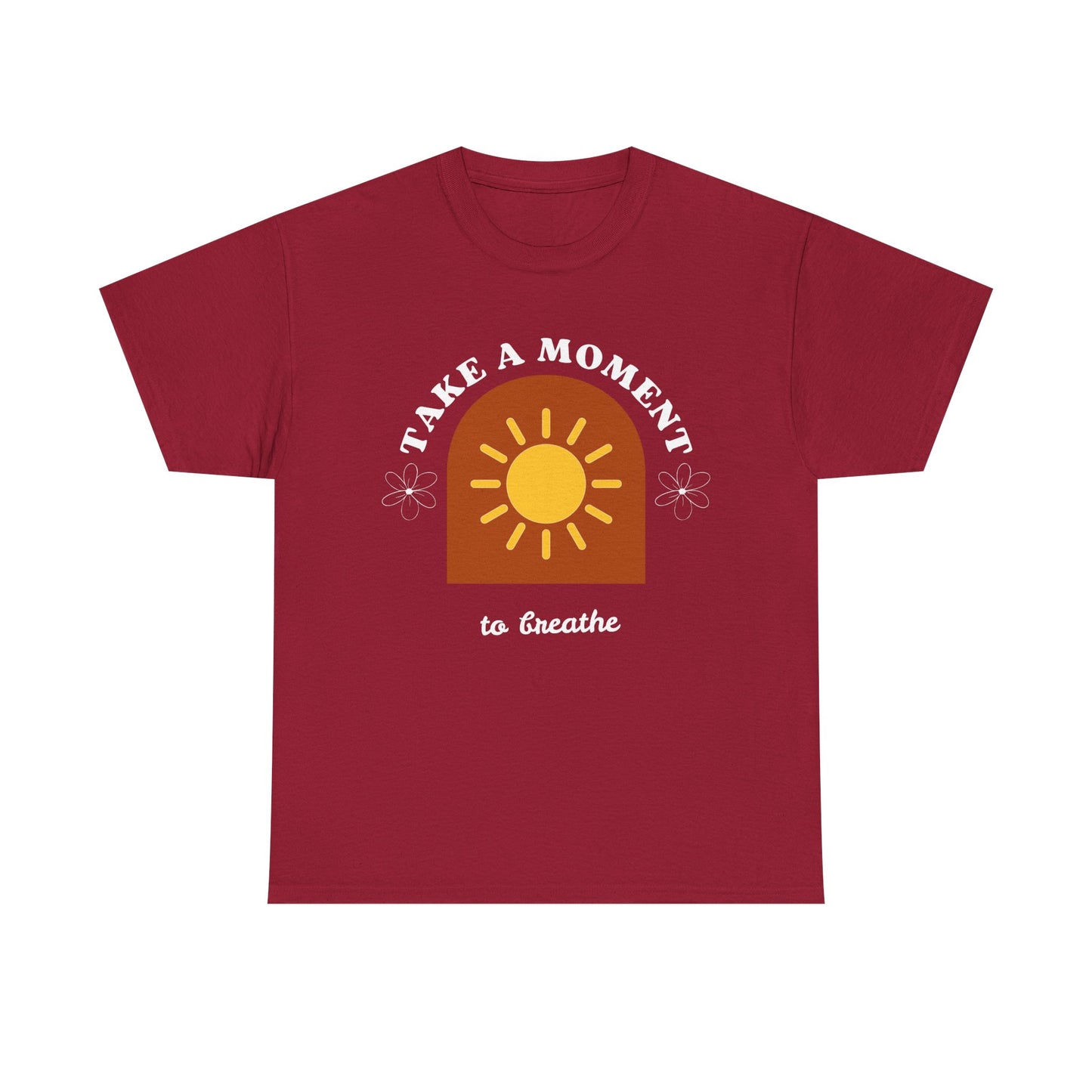 Take a Moment to Breathe Tee, Unisex Heavy Cotton Tee, Relaxation Shirt, Mindfulness Apparel, Gift for Zen Lovers, Inspirational Clothing