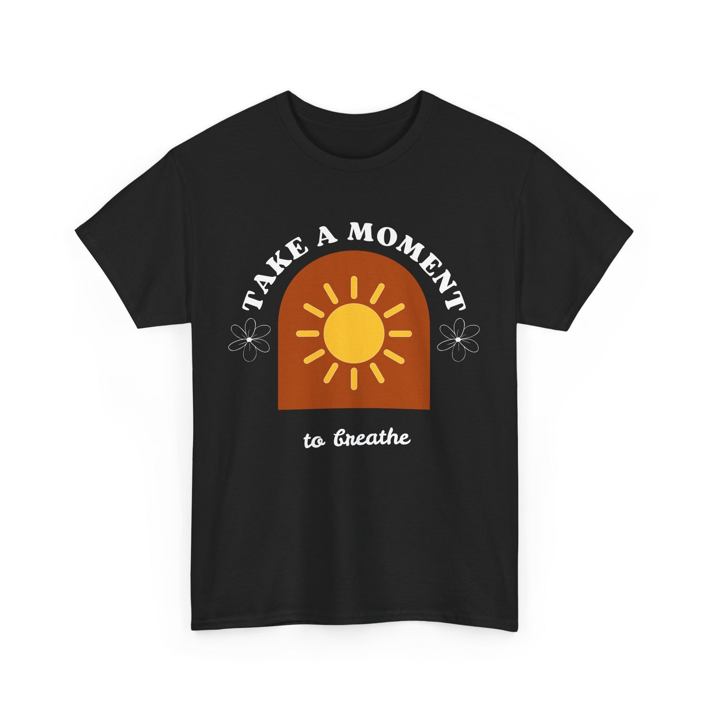 Take a Moment to Breathe Tee, Unisex Heavy Cotton Tee, Relaxation Shirt, Mindfulness Apparel, Gift for Zen Lovers, Inspirational Clothing