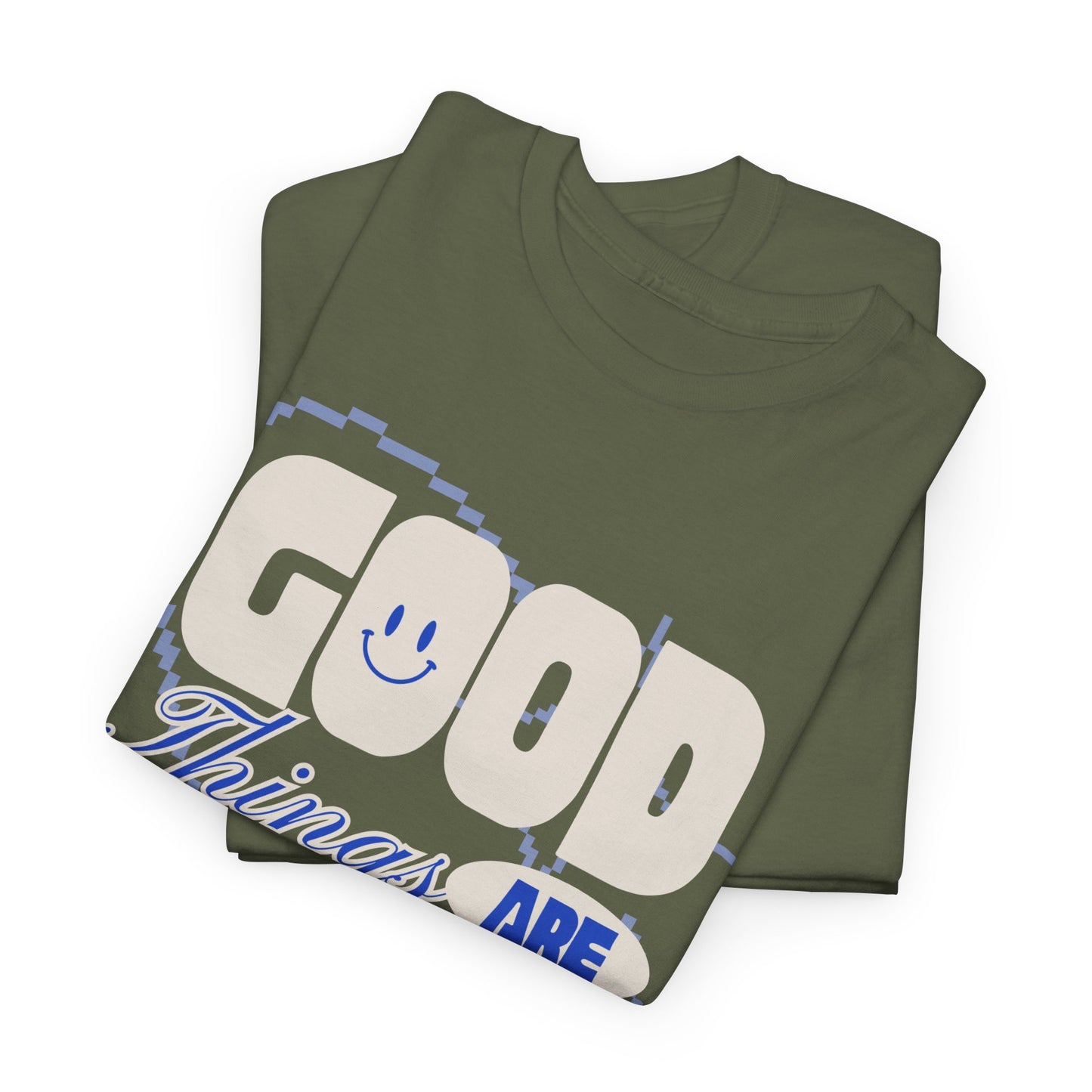 Unisex Heavy Cotton Tee - Good Things Are Coming, Motivational T-Shirt, Inspiration Tee, Gift for Friends, Positive Vibes Shirt