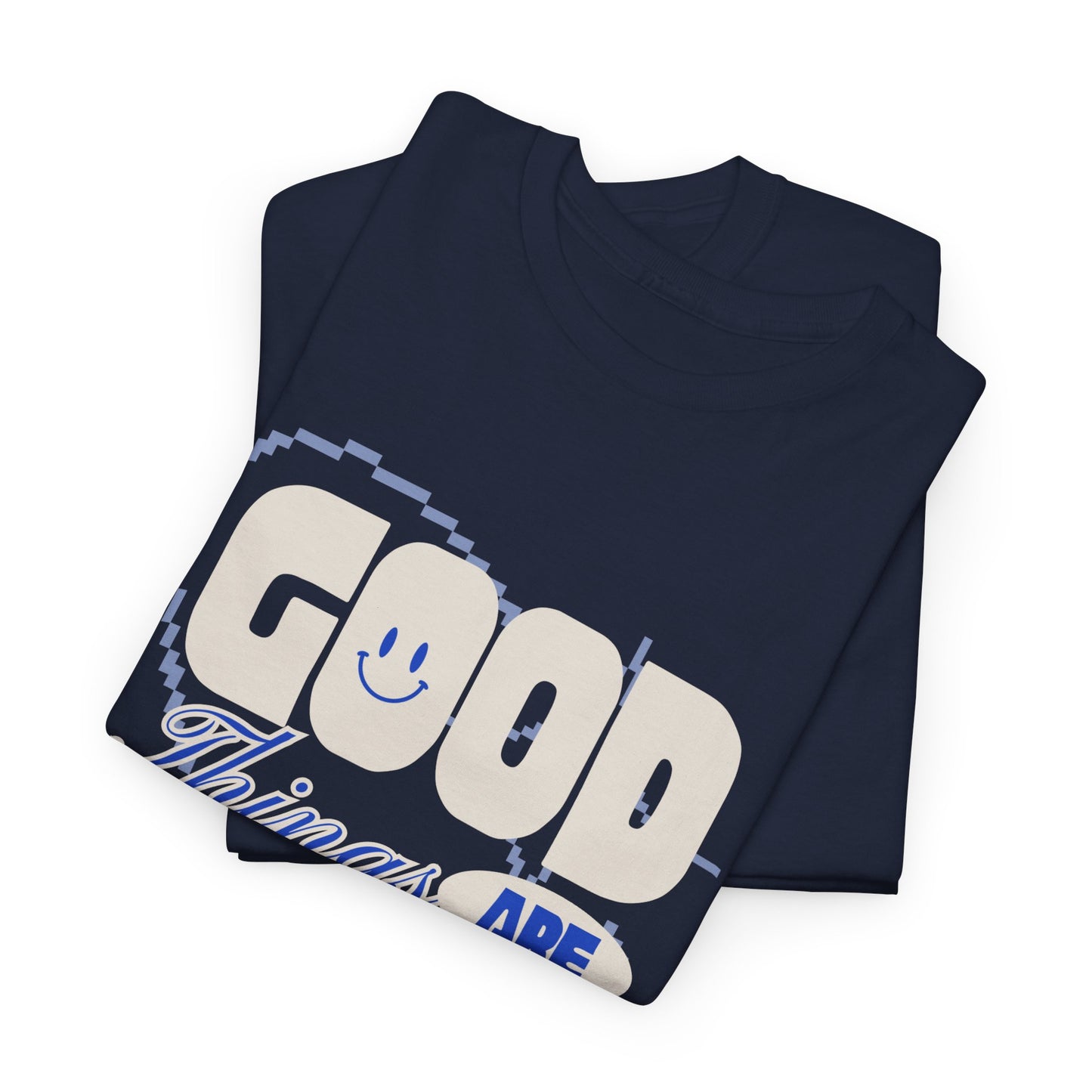 Unisex Heavy Cotton Tee - Good Things Are Coming, Motivational T-Shirt, Inspiration Tee, Gift for Friends, Positive Vibes Shirt