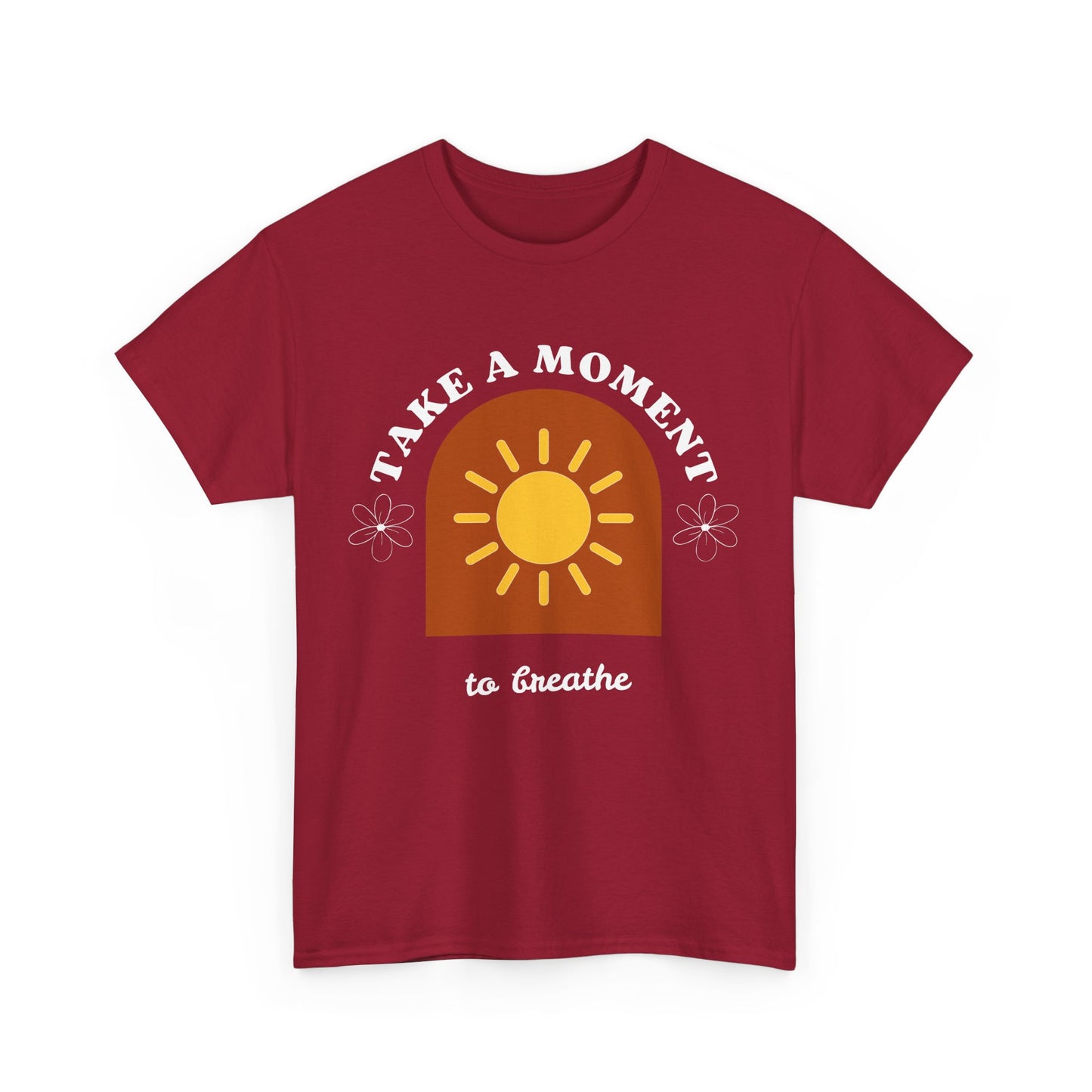 Take a Moment to Breathe Tee, Unisex Heavy Cotton Tee, Relaxation Shirt, Mindfulness Apparel, Gift for Zen Lovers, Inspirational Clothing