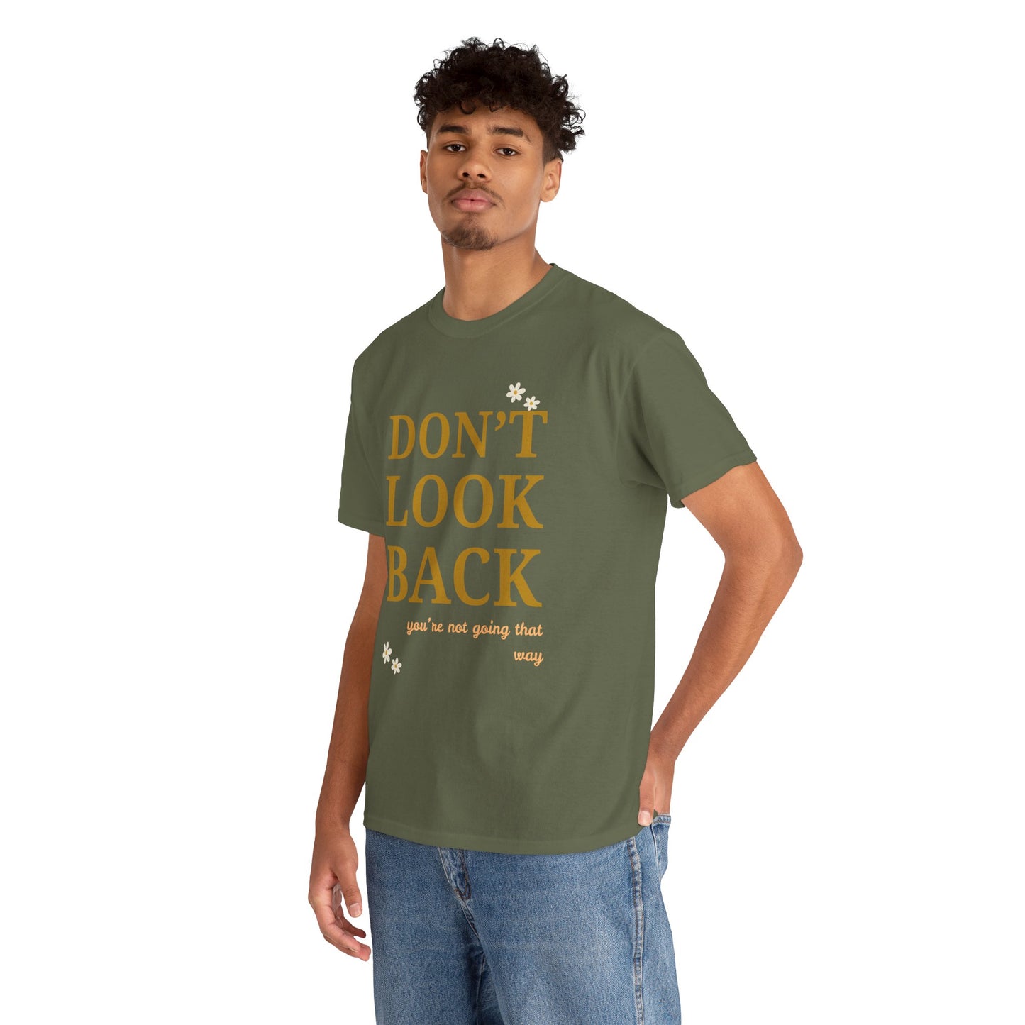 Inspiring Motivational T-Shirt, Unisex Heavy Cotton Tee, Don't Look Back Shirt, Positive Affirmation Tee, Casual Outfit, Gift for Friends