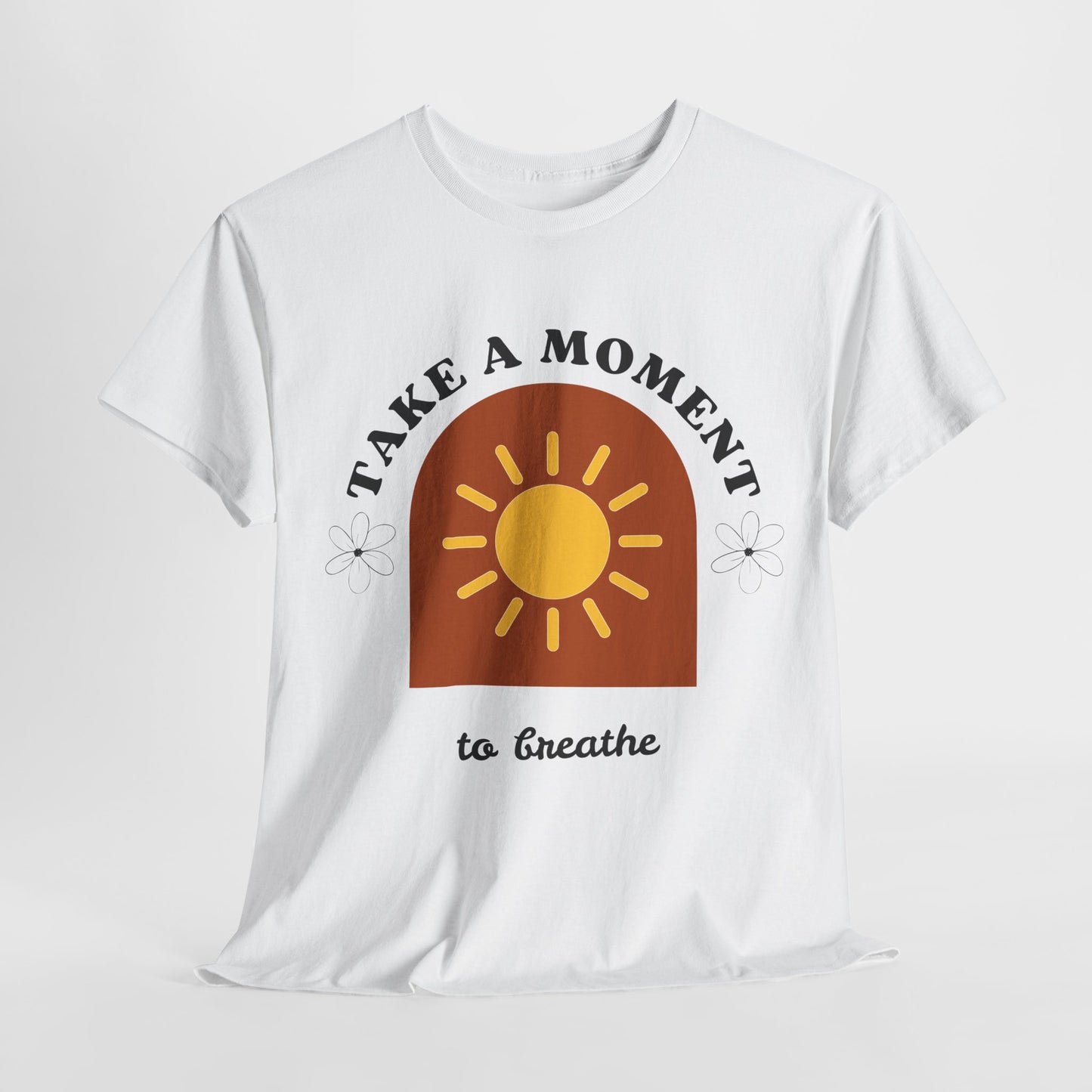 Take a Moment to Breathe Tee, Unisex Heavy Cotton Tee, Relaxation Shirt, Mindfulness Apparel, Gift for Zen Lovers, Inspirational Clothing