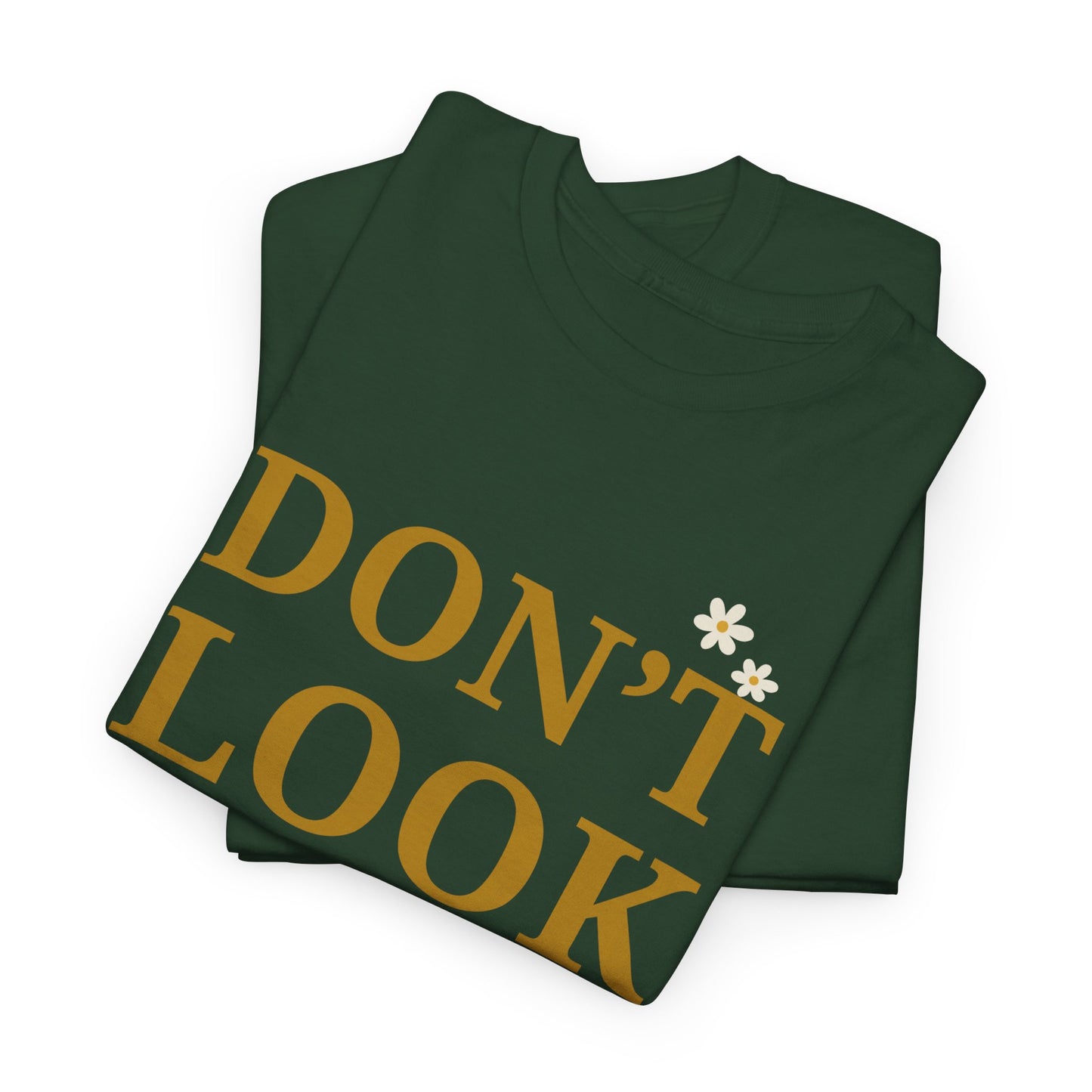 Inspiring Motivational T-Shirt, Unisex Heavy Cotton Tee, Don't Look Back Shirt, Positive Affirmation Tee, Casual Outfit, Gift for Friends